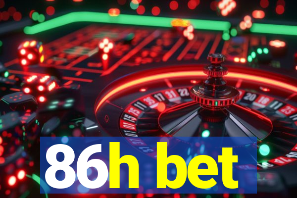 86h bet